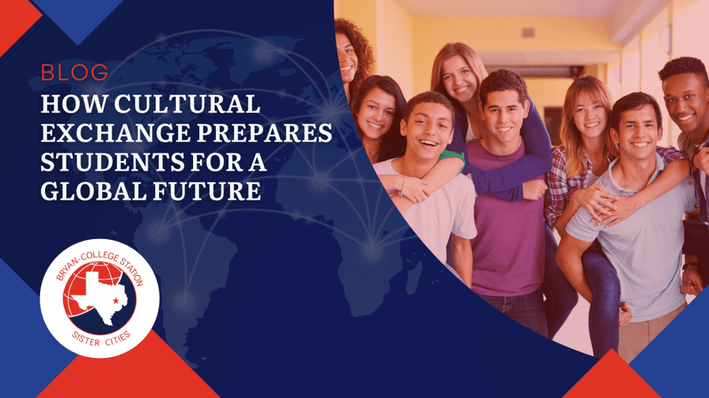 How Cultural Exchange Prepares Students for a Global&nbsp;Future