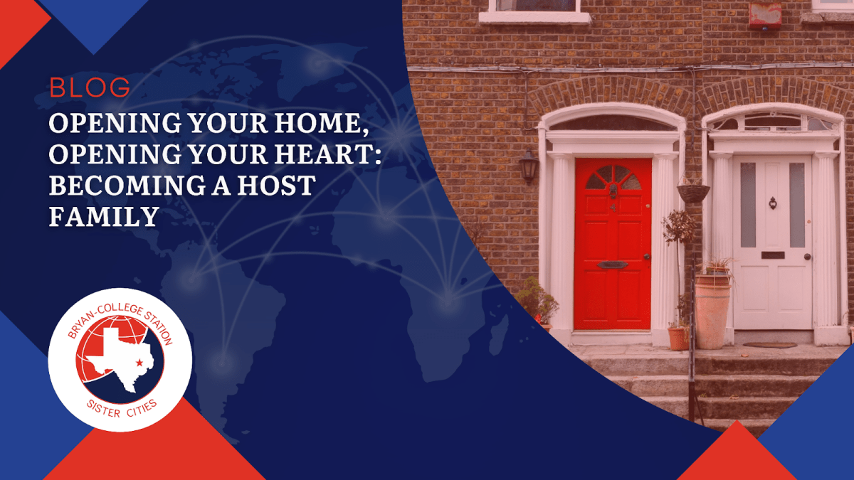 Opening Your Heart, Opening Your Home: Becoming a Host Family with B-CS Sister Cities&nbsp;International