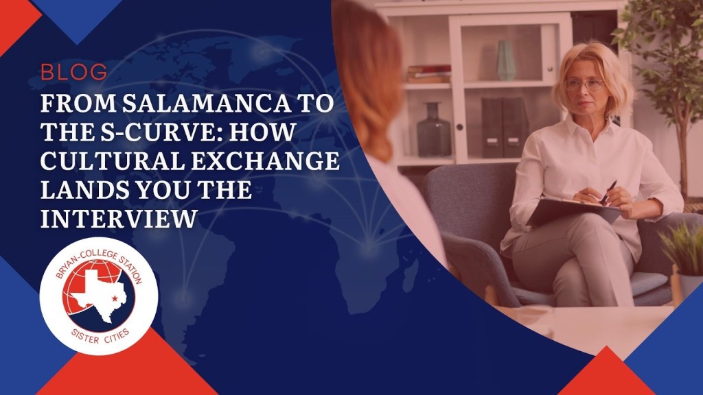 From Salamanca to the S-Curve: How Cultural Exchange Lands You the&nbsp;Interview