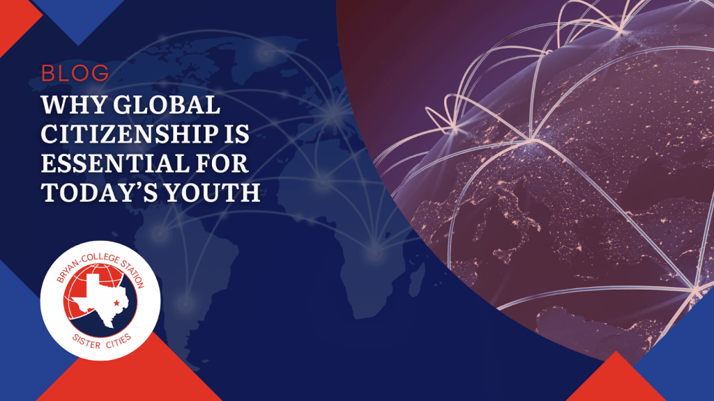 Why Global Citizenship is Essential for Today’s&nbsp;Youth
